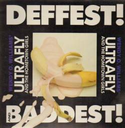 Wendy O. Williams : Deffest and Baddest